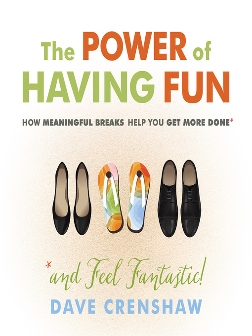 Title details for The Power of Having Fun by Dave Crenshaw - Available